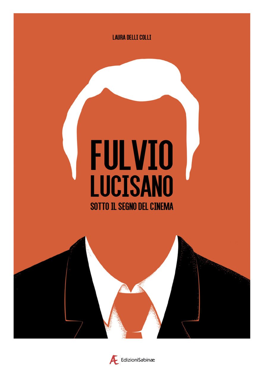 Fulvio Lucisano. Sotto il segno del cinema