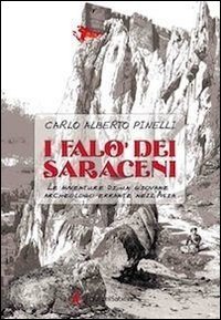 I falò dei saraceni. Le avventure di un giovane archeologo …