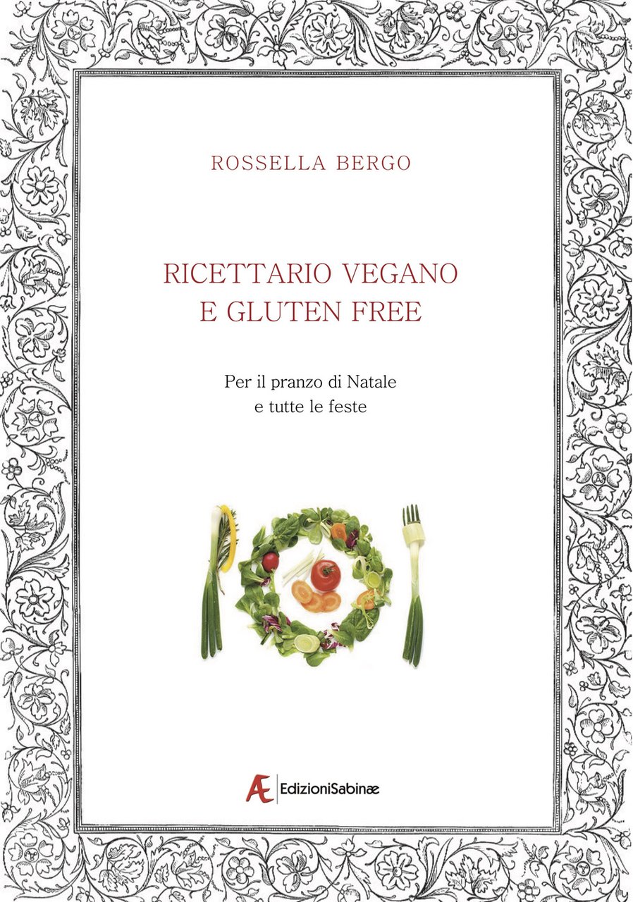 Ricettario vegano e gluten free. Per il pranzo di Natale …