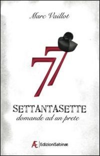 Settantasette domande ad un prete