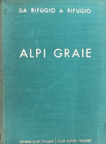 ALPI GRAIE (Da Rifugio a Rifugio).