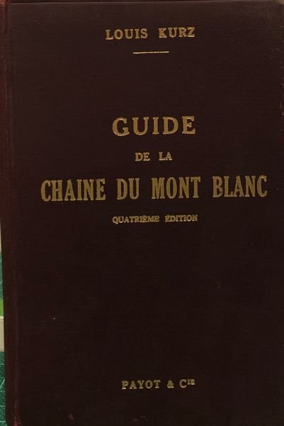 GUIDE DE LA CHAINE DU MONT BLANC.