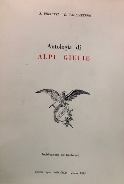 ANTOLOGIA DI ALPI GIULIE.