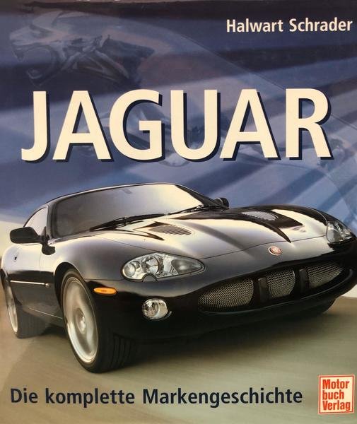 JAGUAR. DIE KOMPLETTE MARKENGESCHICHTE.