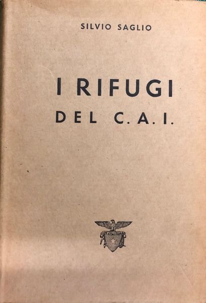 I RIFUGI DEL C.A.I.