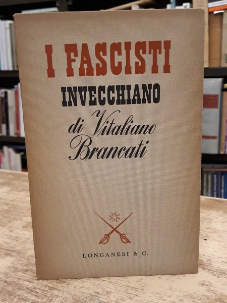 I FASCISTI INVECCHIANO.