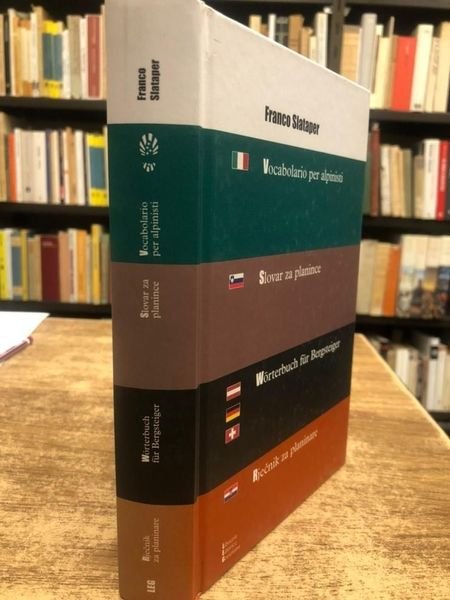 VOCABOLARIO PER ALPINISTI. SLOVAR ZA PLANINCE. WÖRTERBUCH FÜR BERGSTEIGER. RJECNIK …
