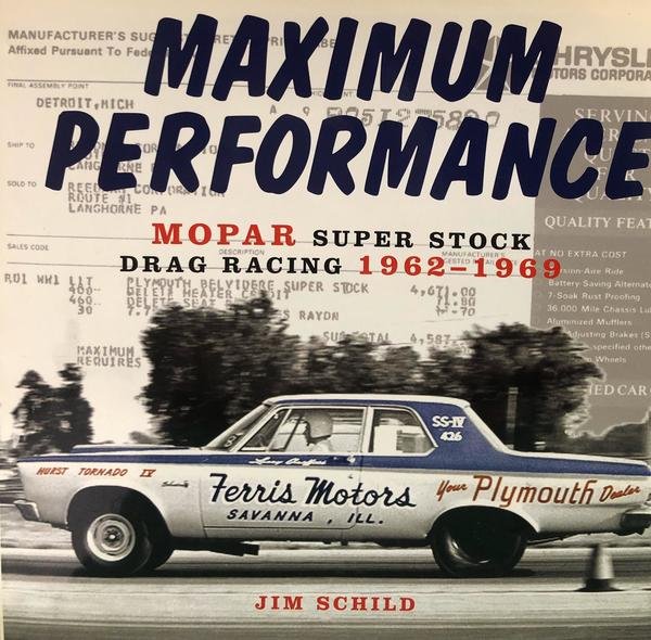 MAXIMUM PERFORMANCE. MOPAR SUPER STOCK DRAG RACING 1962-1969.