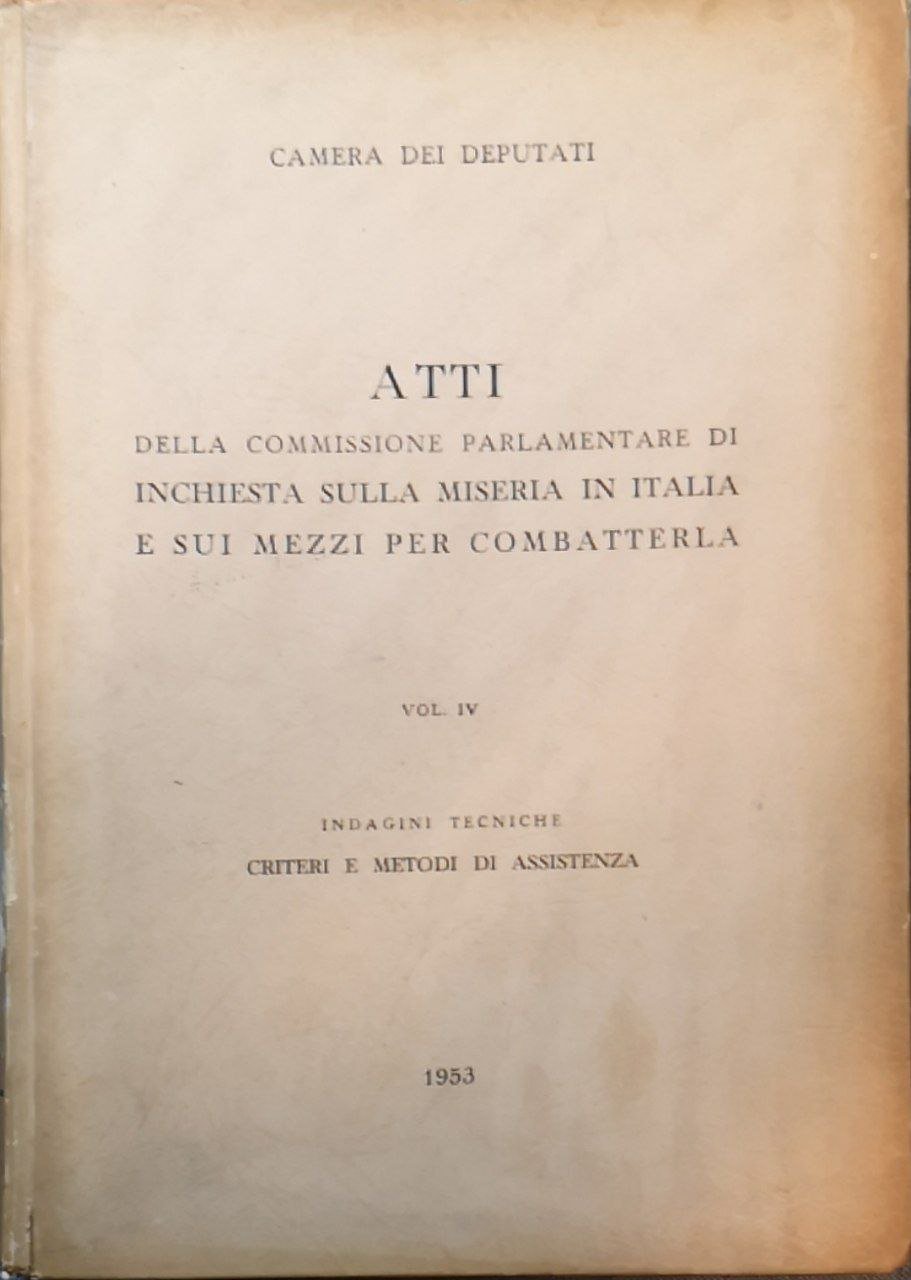Atti della commissione parlamentare di inchiesta sulla miseria in Italia …