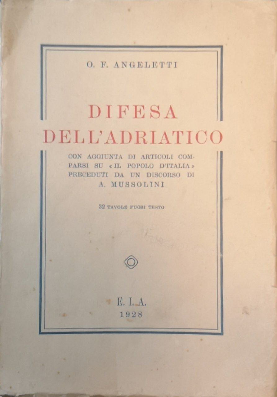 Difesa dell'Adriatico con aggiunta di articoli comparsi su Il popolo …