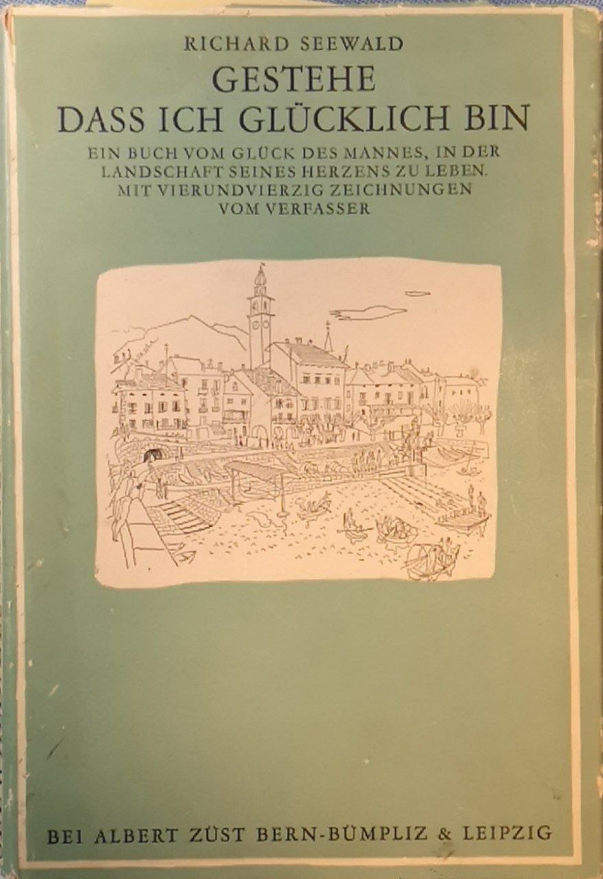 Gestehe dass Ich glücklich bin : ein Buch vom Glück …