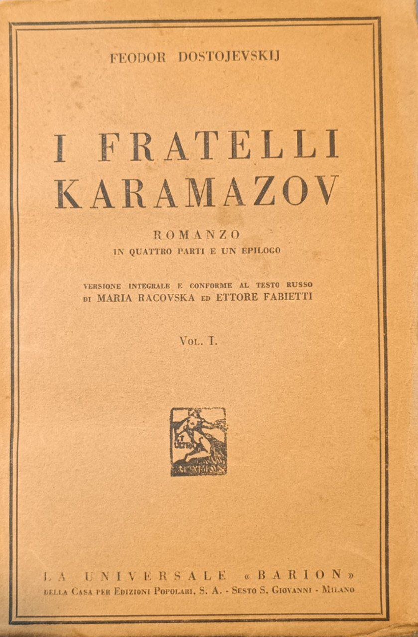 I fratelli Karamazov. Romanzo in quattro parti e un epilogo. …