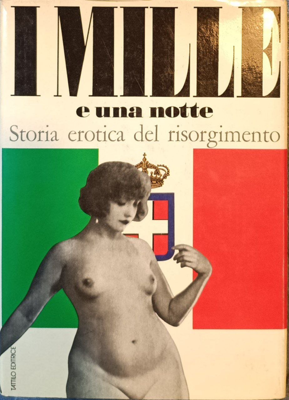 I mille e una notte. Storia erotica del Risorgimento | Immagine principale