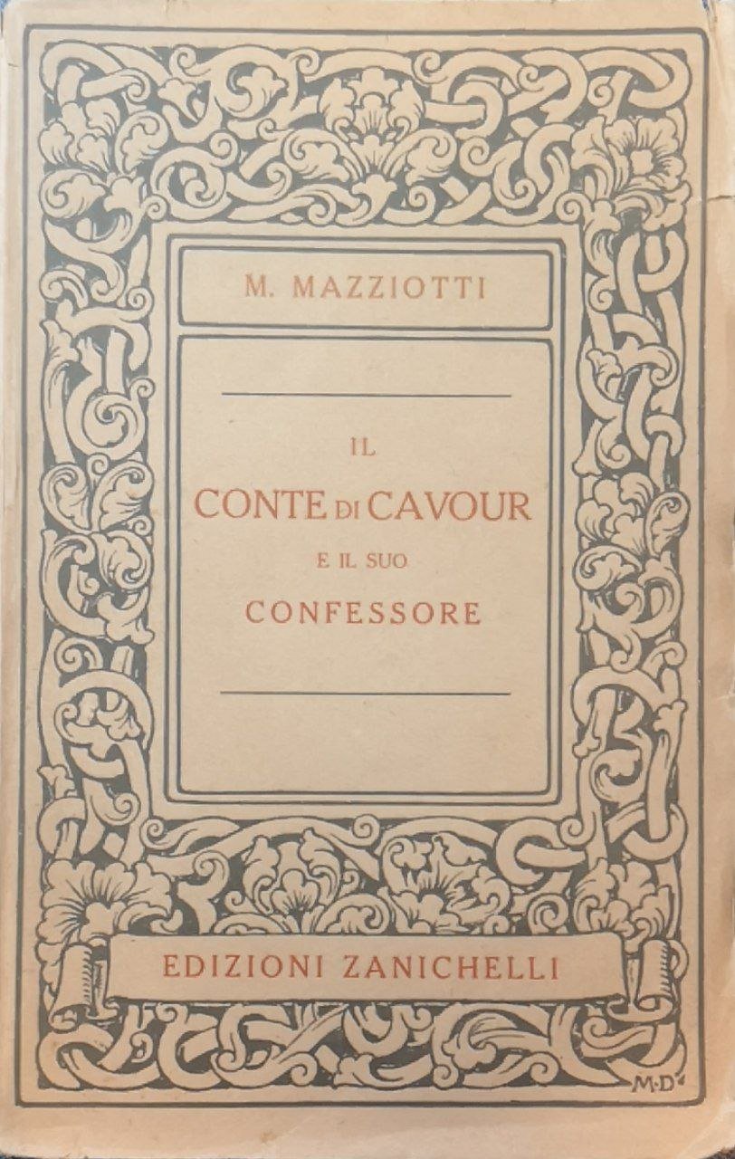 Il conte di Cavour e il suo confessore: studio storico …