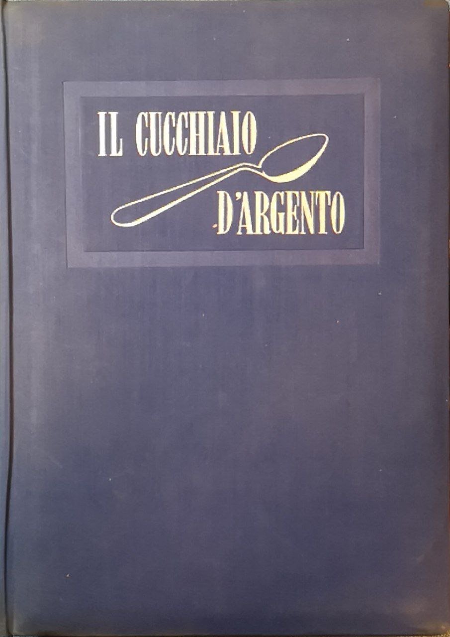 Il cucchiaio d'argento: Il libro fondamentale della cucina italiana | Immagine principale