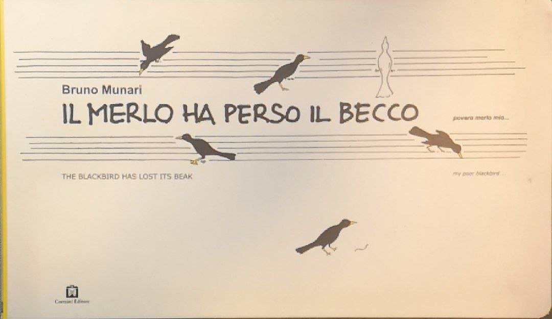 Il merlo ha perso il becco: povero merlo mio.