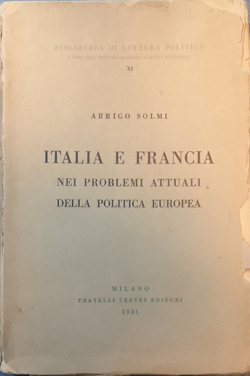 Italia e Francia nei problemi attuali della politica europea