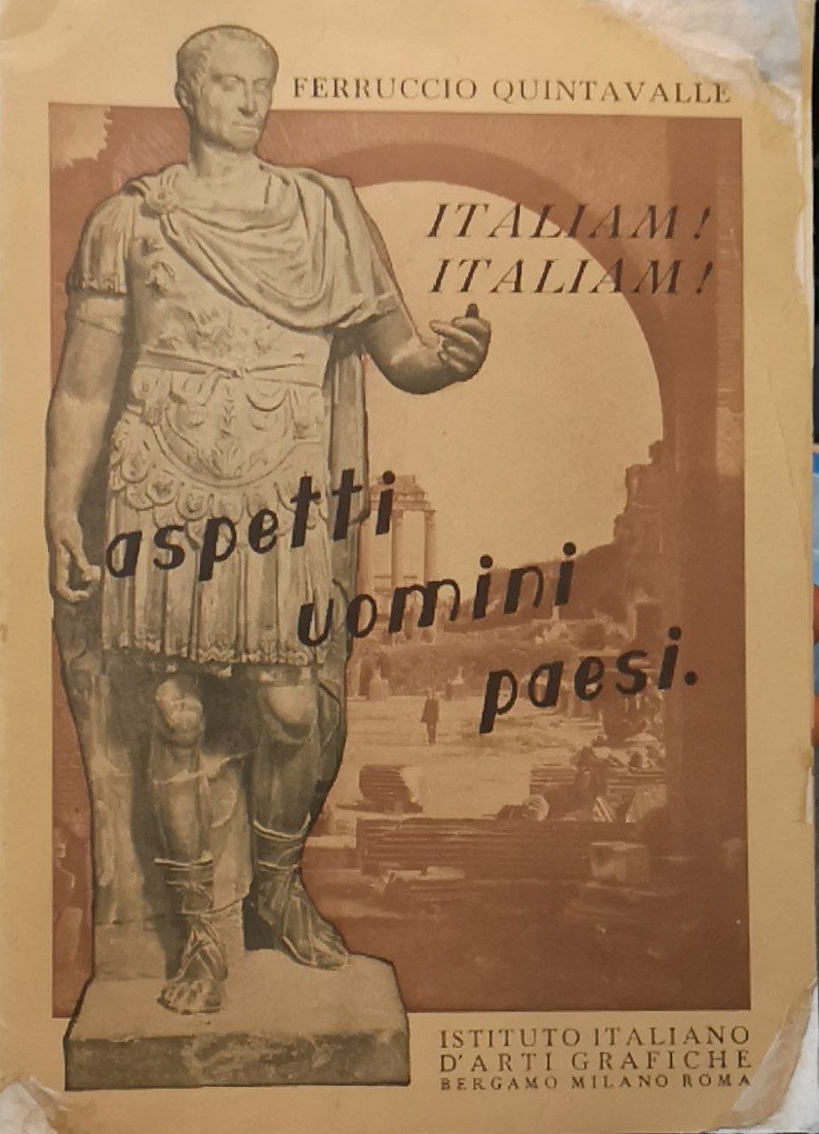 Italiam! Italiam! Aspetti, uomini, paesi