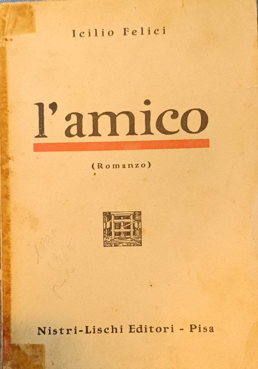 L' amico: romanzo