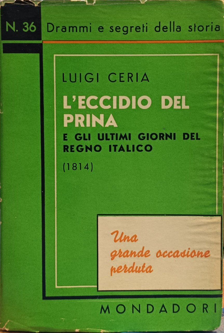 L'eccidio del Prina e gli ultimi giorni del Regno italico, … | Immagine principale