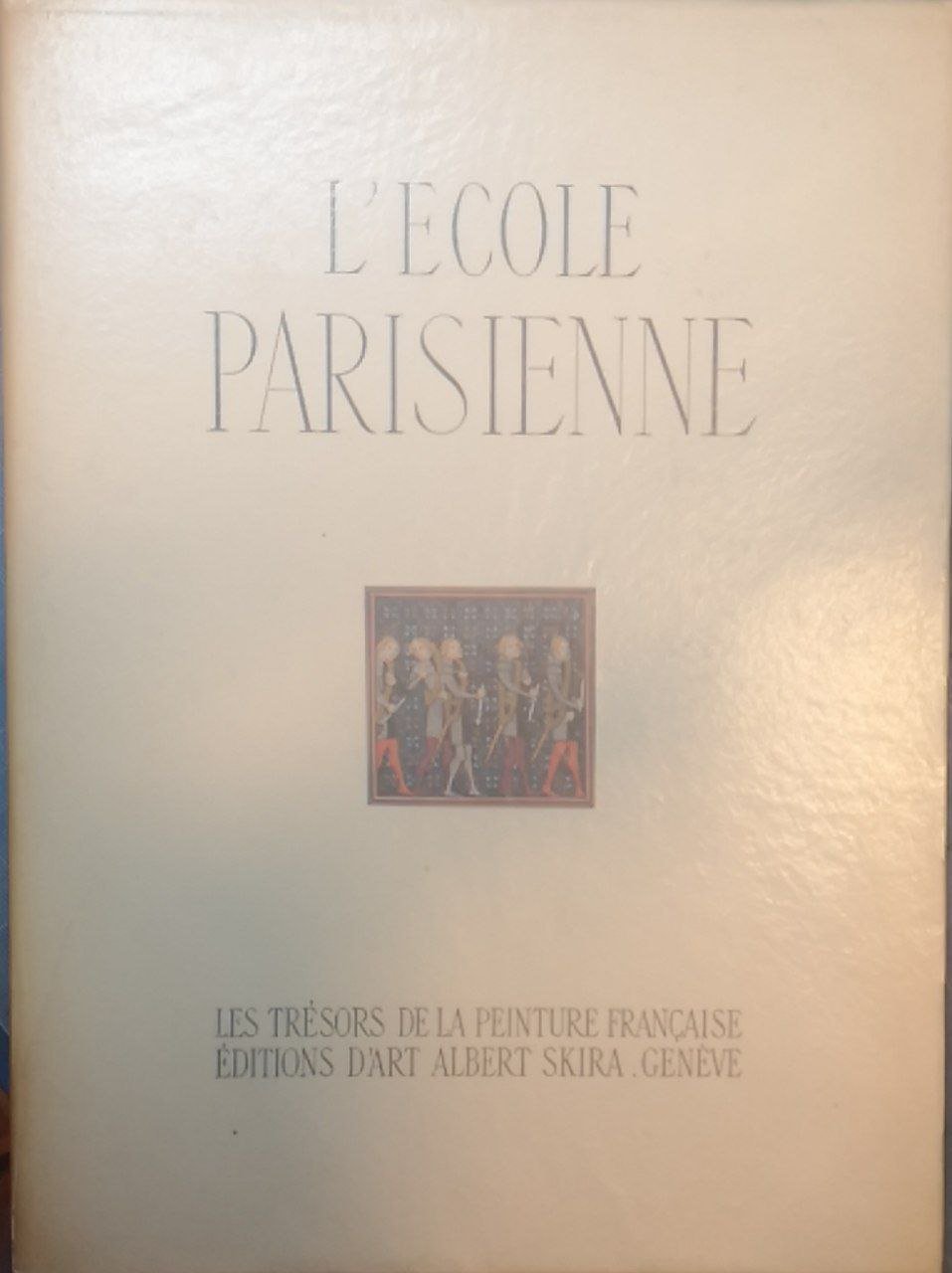 L'ecole parisienne: 14. siecle