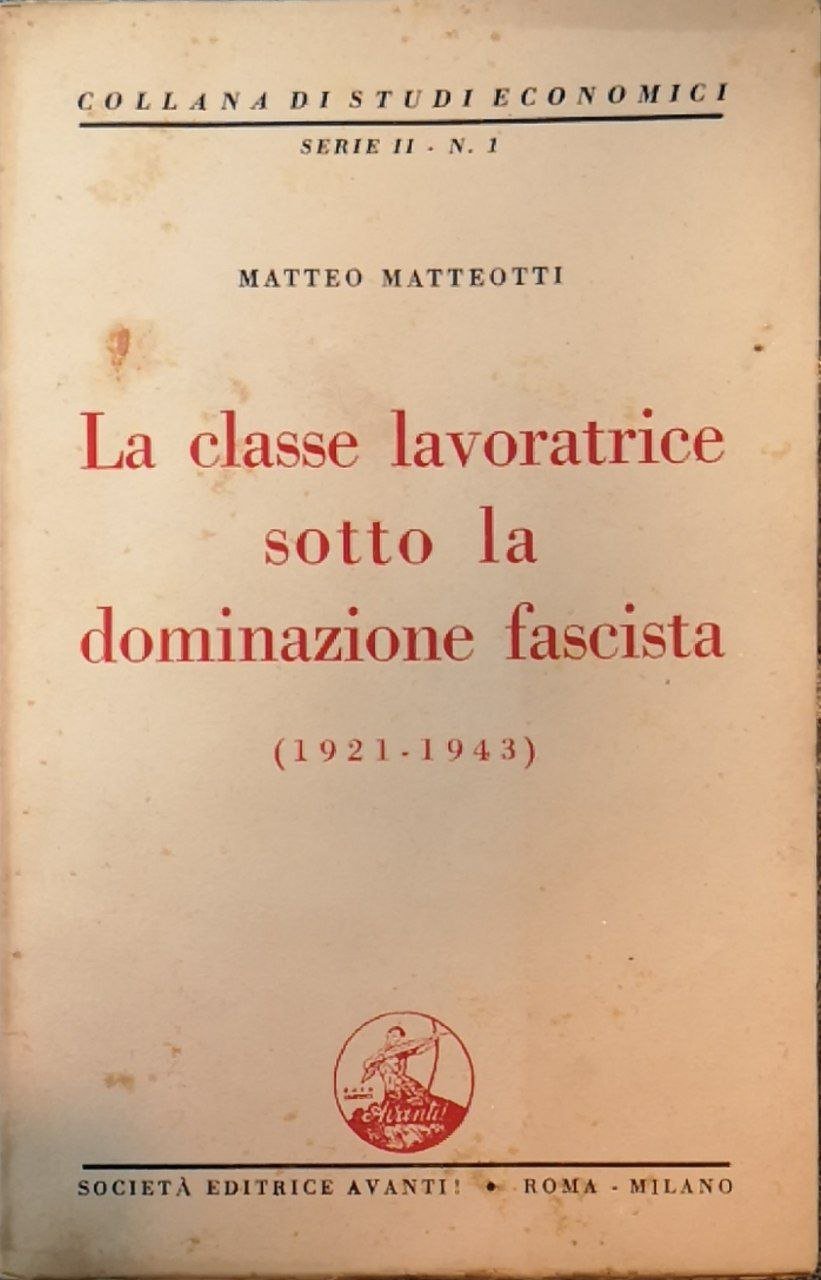 La classe lavoratrice sotto la dominazione fascista (1921-1943)