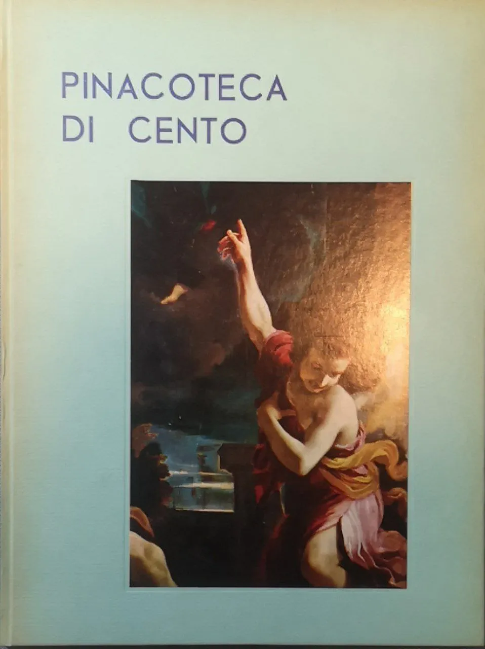 La Pinacoteca di Cento. Guida illustrata | Immagine principale