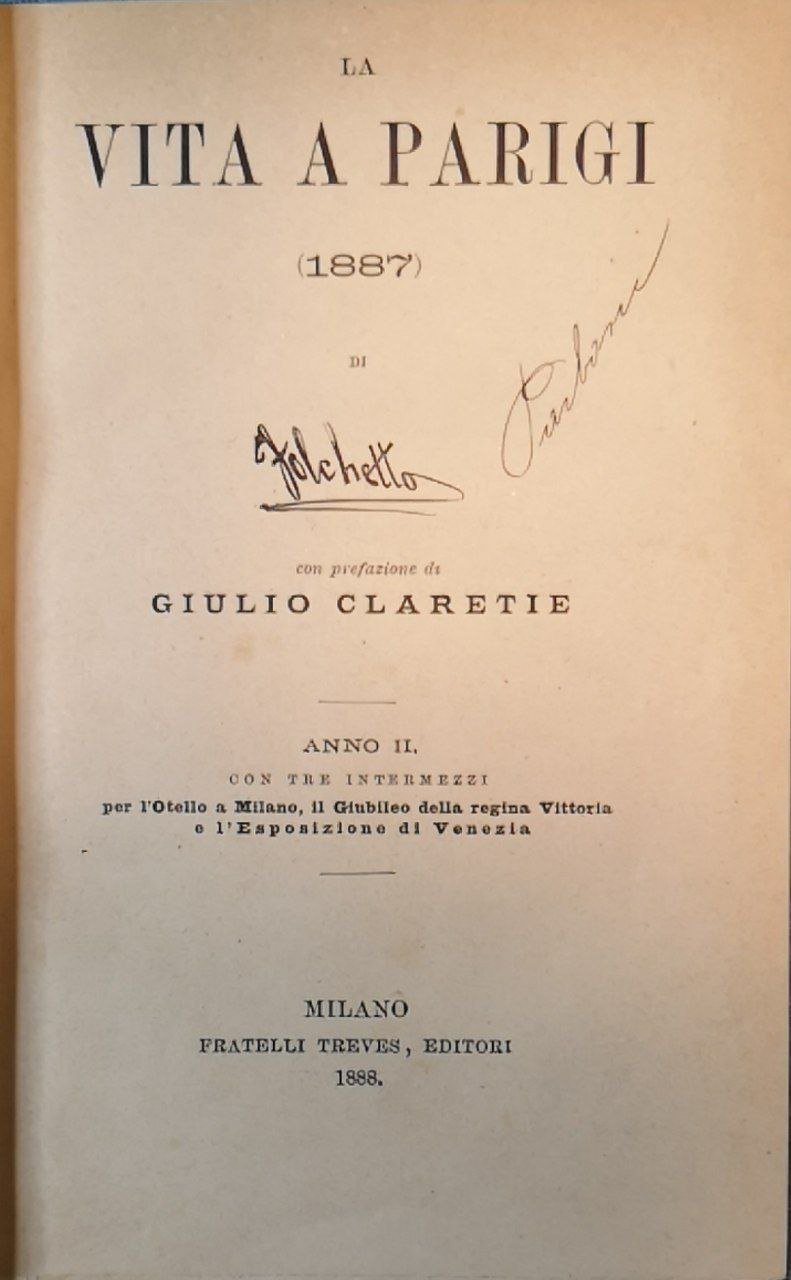 La vita a Parigi (1887). Anno II. Con tre intermezzi …