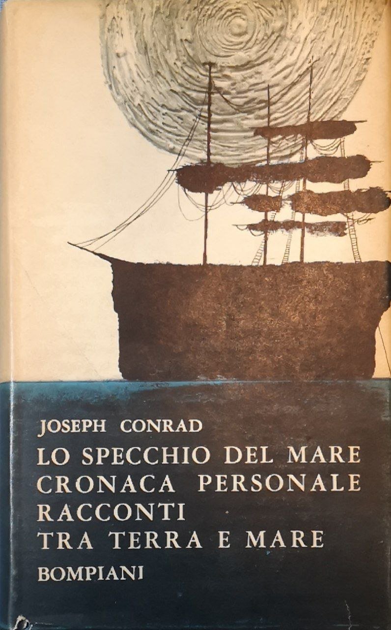 Lo specchio del mare. Cronaca personale. Racconti tra terra e …