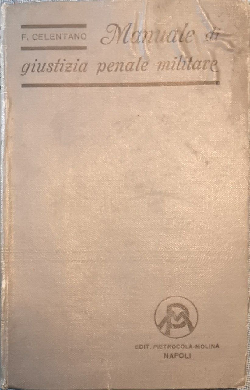 Manuale della giustizia penale militare