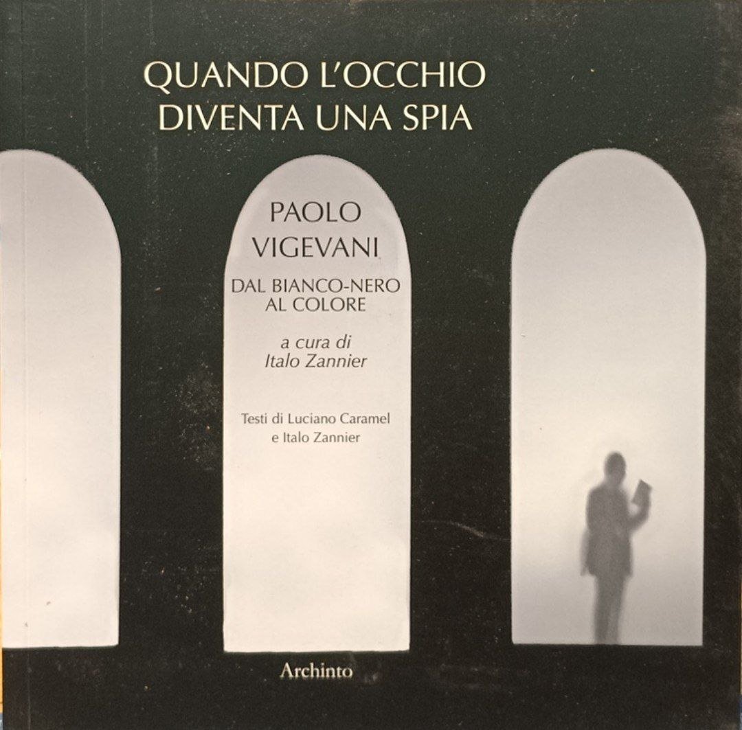 Quando l'occhio diventa una spia: Paolo Vigevani dal bianco-nero al … | Immagine principale