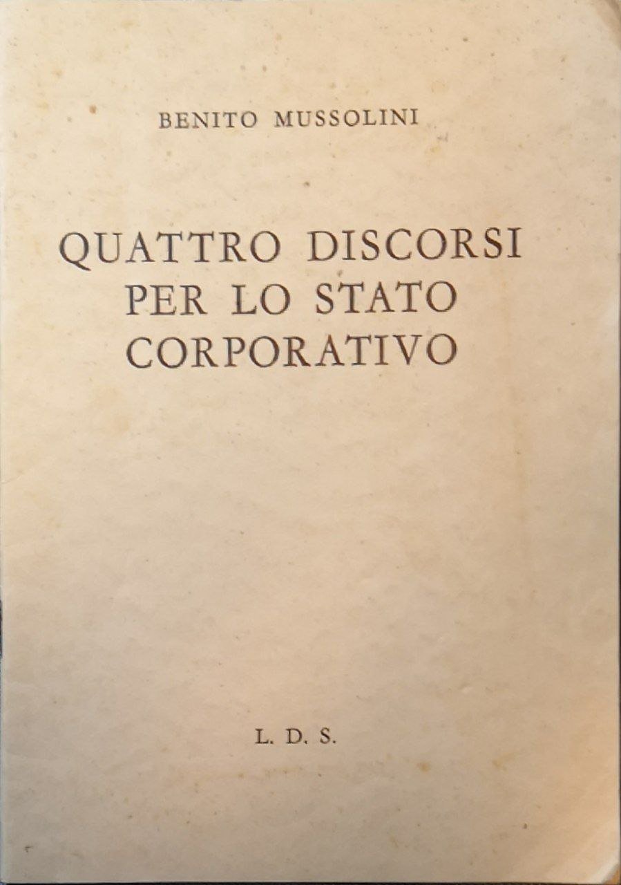 Quattro discorsi per lo stato corporativo