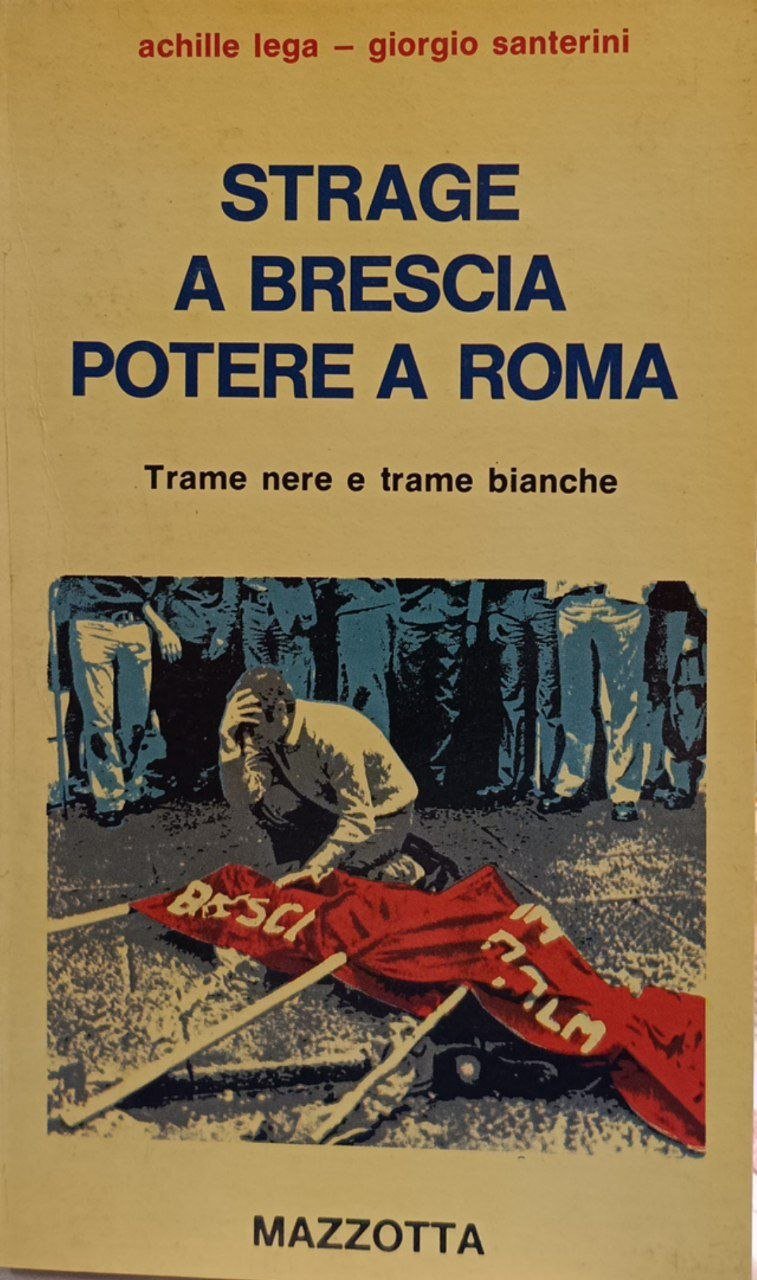 Strage a Brescia, potere a Roma: trame nere e trame … | Immagine principale