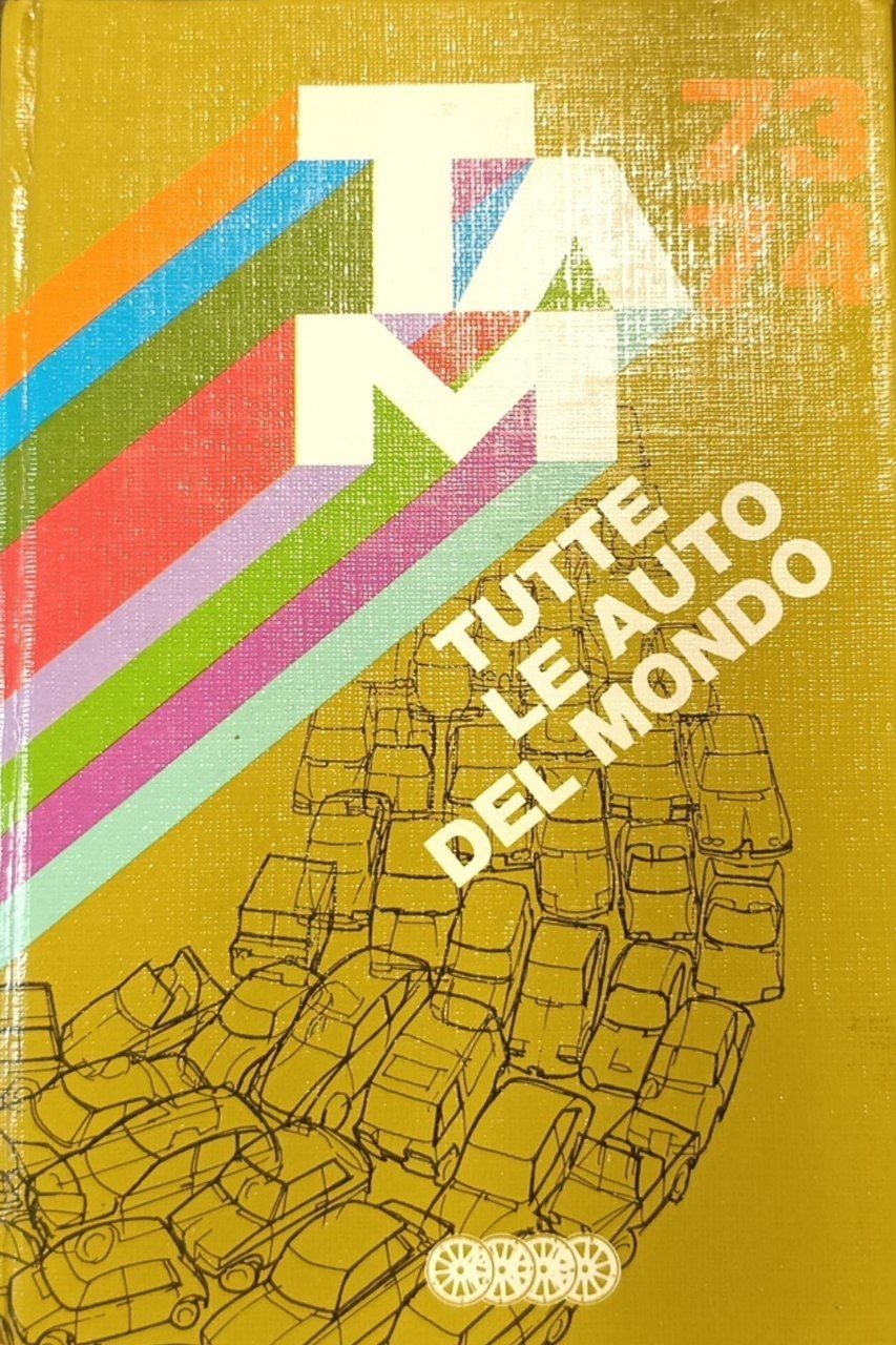 TAM. Tutte le auto del mondo. 73/74 | Immagine principale