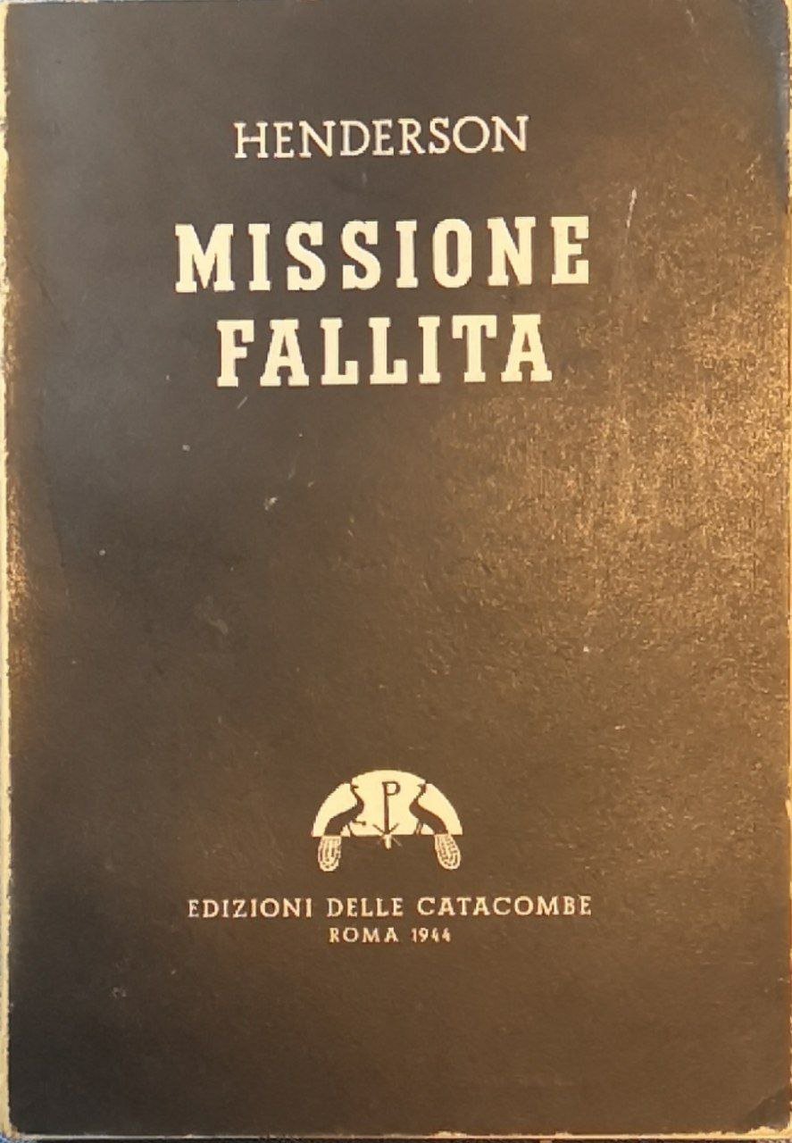 Una missione fallitaù: due anni con Hitler