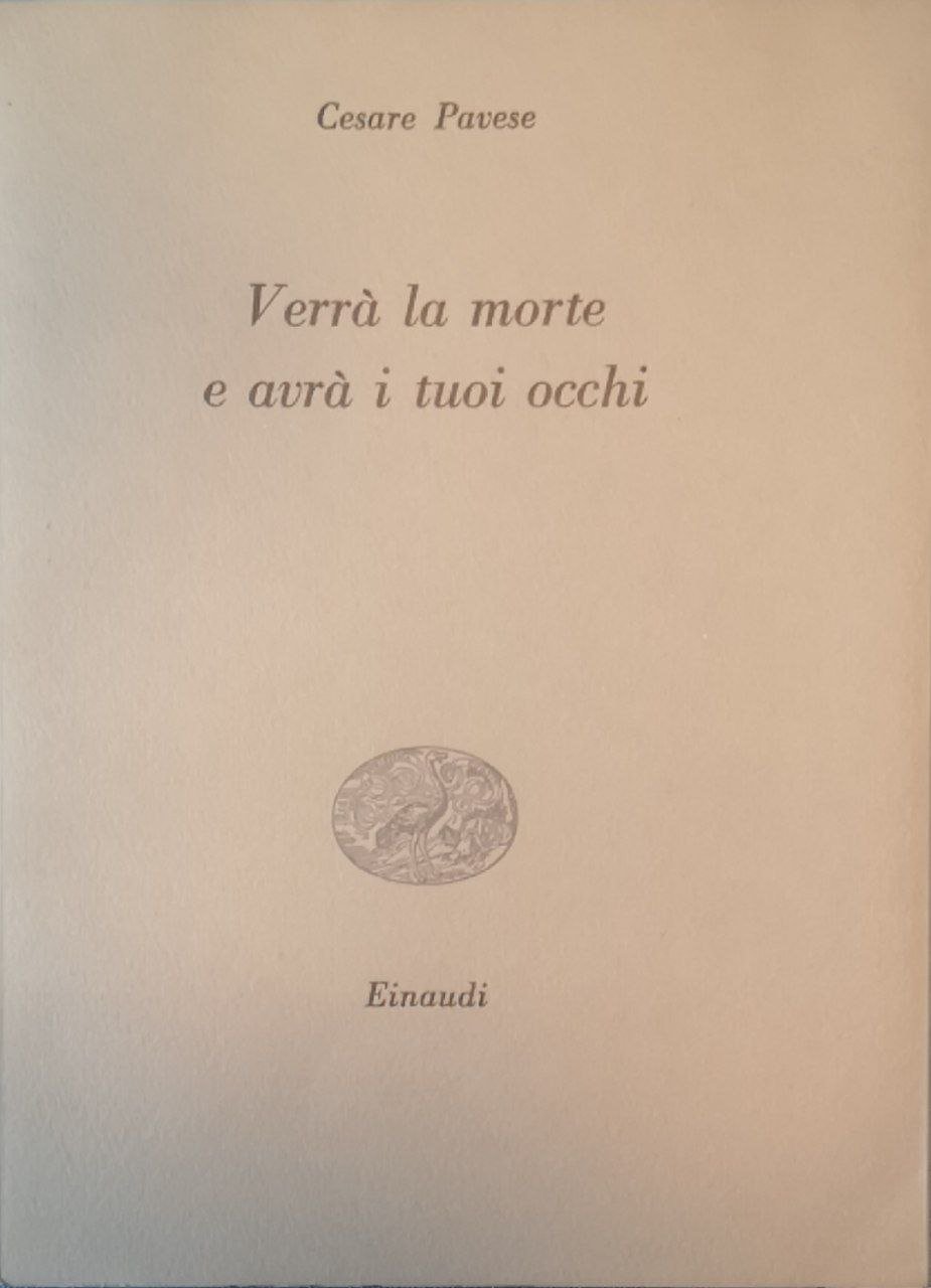 Verrà la morte e avrà i tuoi occhi