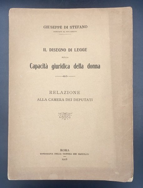 IL DISEGNO di LEGGE sulla CAPACITÀ GIURIDICA della DONNA. Relazione …