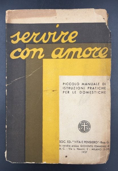 SERVIRE con AMORE. Piccolo MANUALE di ISTRUZIONI PRATICHE per le …