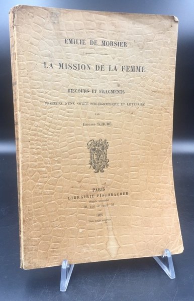 La MISSION de la FEMME. Discours et fragments précédés d'une …