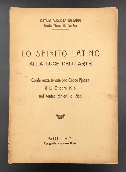 Lo SPIRITO LATINO alla LUCE dell'ARTE. Conferenza tenuta pro CROCE …