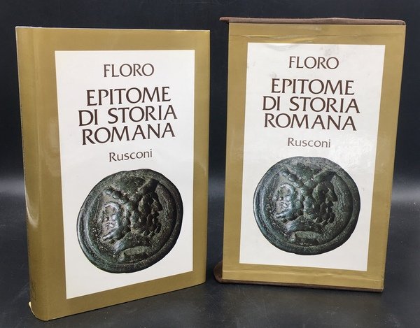 EPITOME di STORIA ROMANA. A cura di Eleonora Salomone Gaggero -Consulenza per la traduzione Enrico Oddone.