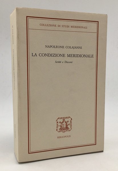 La CONDIZIONE MERIDIONALE. Scritti e discorsi. A cura di Anna …