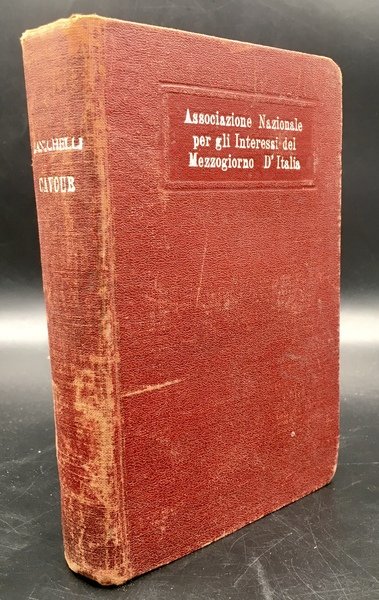 CAVOUR. [Legatura editorale testimoniante la collaborazione tra l'ANIMI - (Associazione …