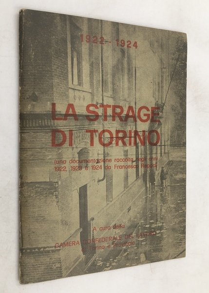 La STRAGE di TORINO 1922 - 1924 (una documentazione raccolta …