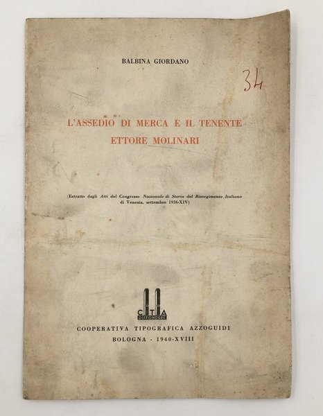 L'ASSEDIO di MERCA e il TENENTE Ettore MOLINARI. Estratto dagli …