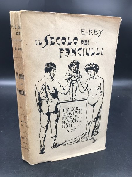 IL SECOLO dei FANCIULLI. Saggi. Seconda edizione della prima edizione …