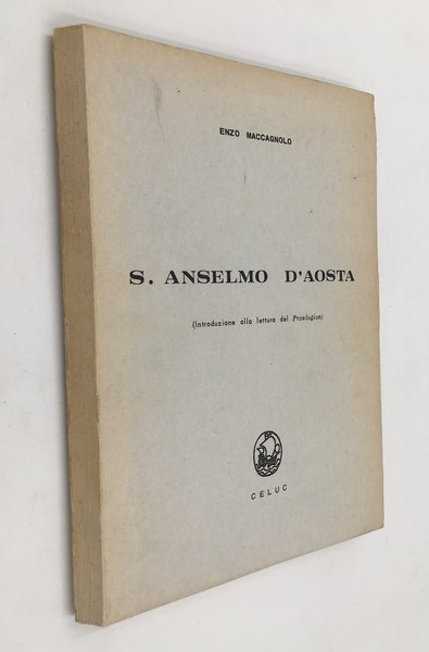 S. ANSELMO d'AOSTA (Introduzione alla lettura del PROSLEGION). [La filosofia …