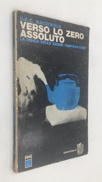 Verso lo ZERO ASSOLUTO. La FISICA delle BASSE TEMPERATURE. Biblioteca …