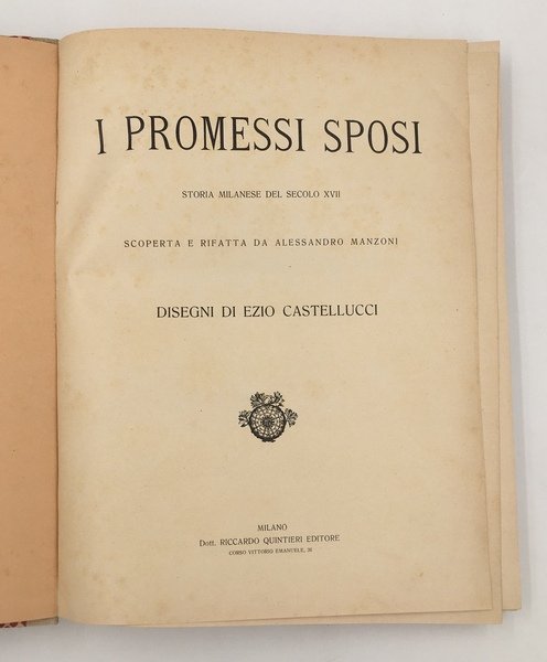 I PPROMESSI SPOSI. Storia milanese del secolo XVII scoperta e …