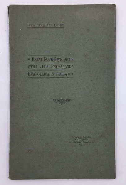 Brevi note GIURIDICHE utili alla PROPAGANDA EVANGELICA in ITALIA.